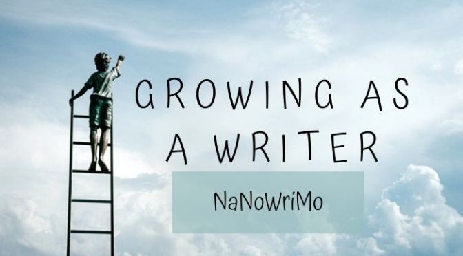Growing as a Writer: NaNoWriMo